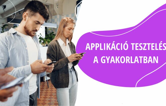 Applikáció tesztelés a gyakorlatban