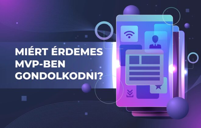 Miért érdemes MVP-ben gondolkodni