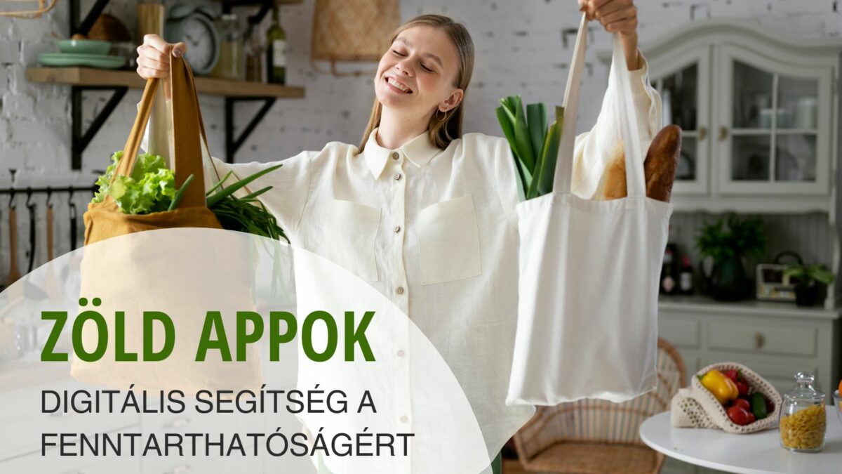 Zöld applikációk: Digitális segítség a fenntarthatóságért