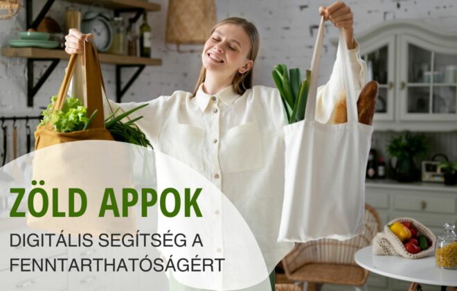Zöld applikációk: Digitális segítség a fenntarthatóságért