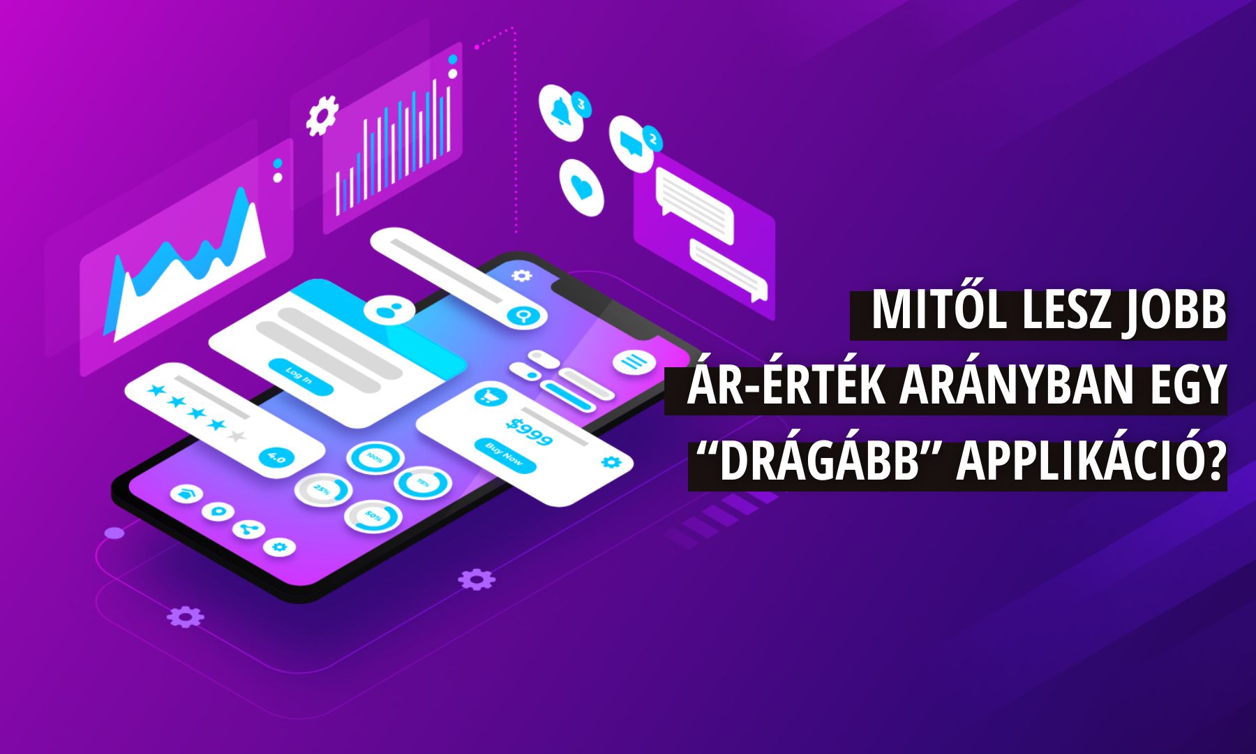 Mitől lesz jobb ár-érték arányban egy “drágább” applikáció?