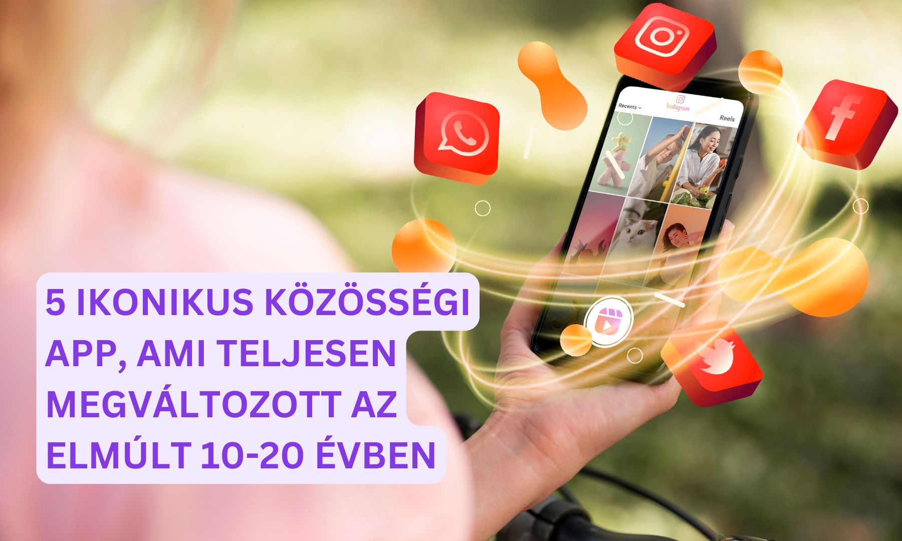 AppSolution - 5 ikonikus közösségi app, amely teljesen megváltozott az elmúlt 10-20 évben