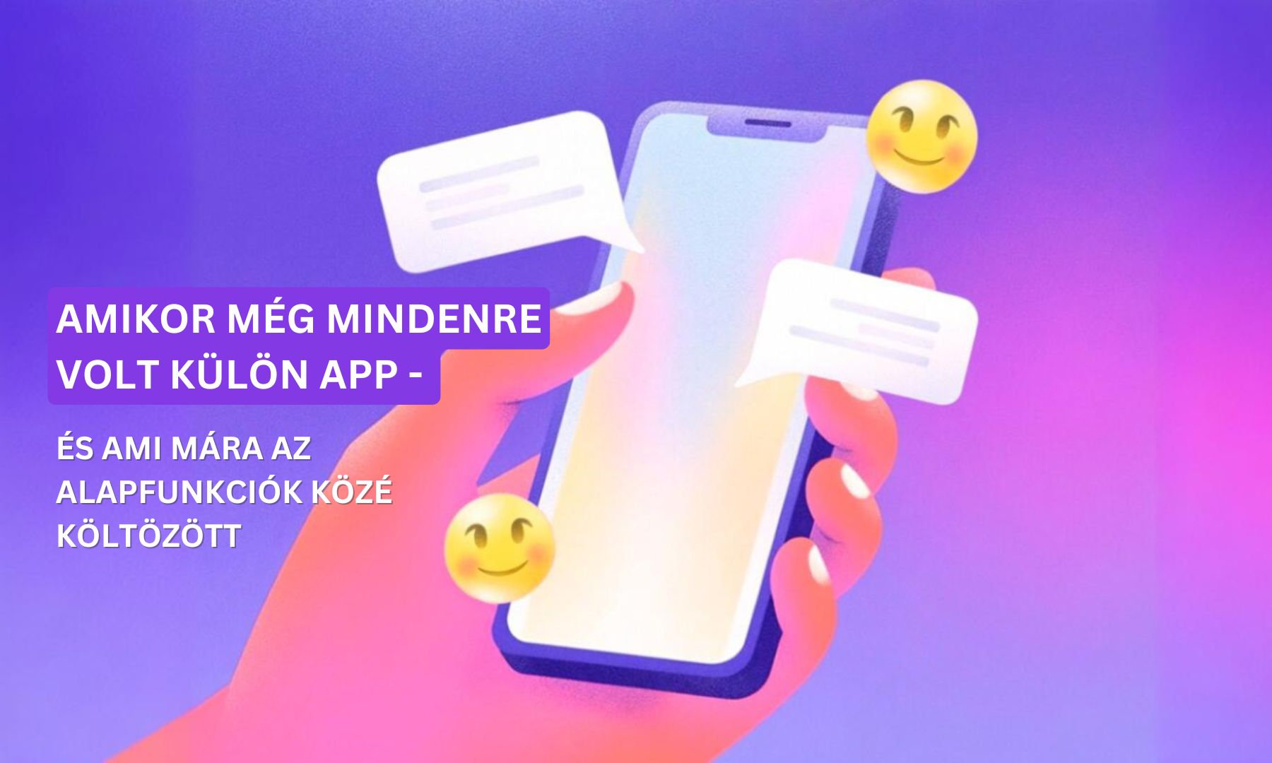 AppSolution - Amikor még mindenre volt egy app – és ami mára az alapfunkciók közé költözött