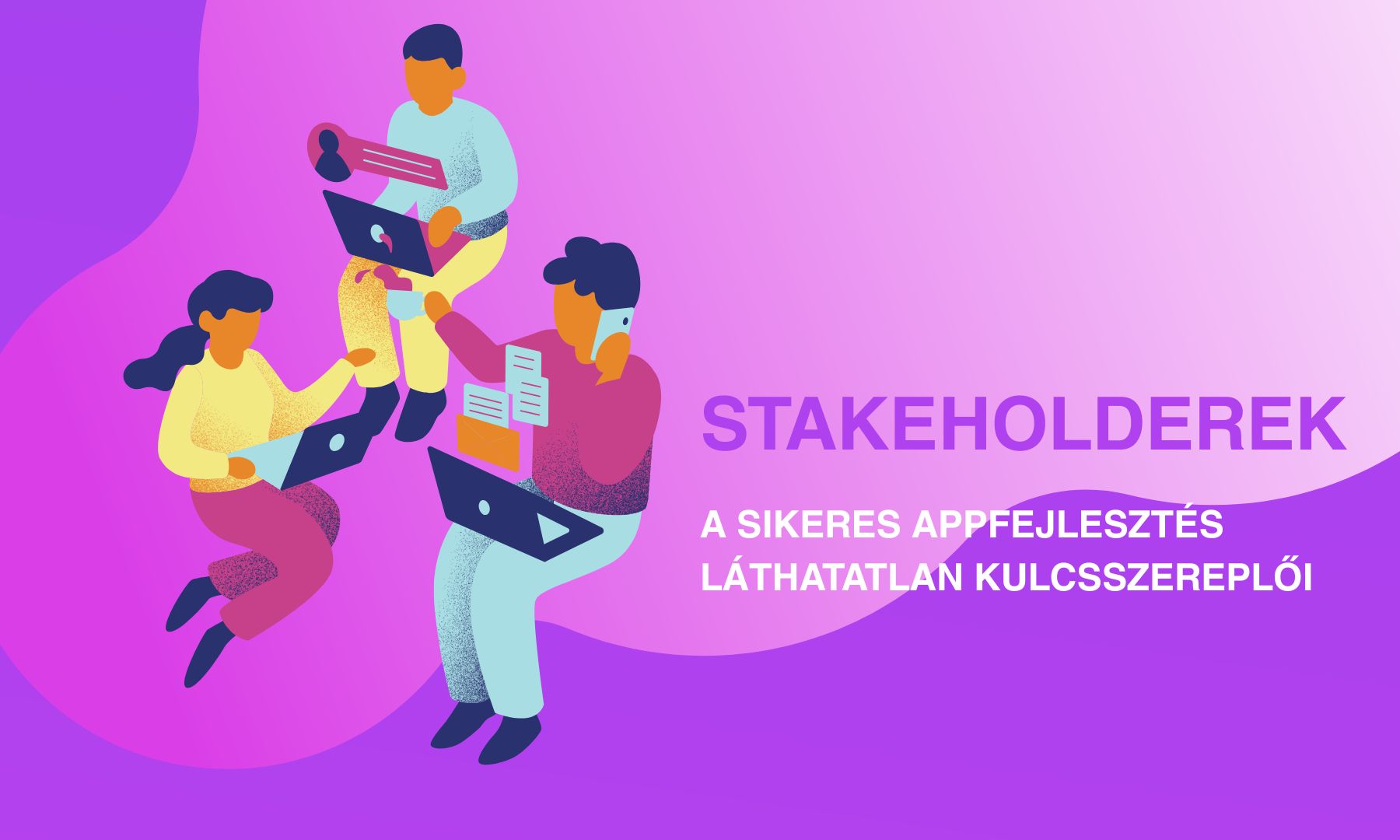 AppSolution - Stakeholderek - a sikeres appfejlesztés láthatatlan kulcsszereplői