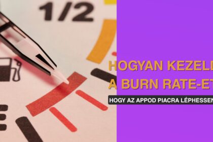 appsolution - Hogyan kezeld a burn rate-et, hogy az appod eljusson a piacra