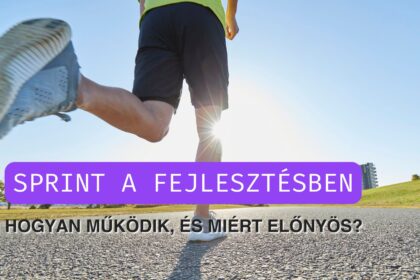 Sprint az appfejlesztésben: hogyan működik, és miért előnyös a megrendelőnek?