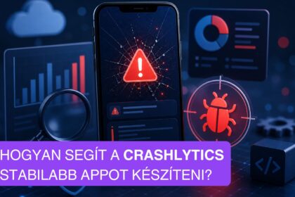 Appsolution - Hogyan segít a Crashlytics stabilabb appot készíteni?
